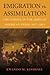 Emigration vs. Assimilation: The Debate in the African American Press, 1827-1861
