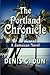 The Portland Chronicle by Denis G. Dun