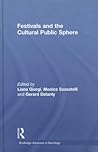 Festivals and the Cultural Public Sphere by Liana Giorgi