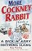 More Cockney Rabbit: A Dick...