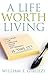 A Life Worth Living