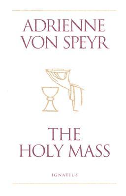 The Holy Mass (Paperback)