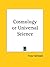 Cosmology or Universal Science
