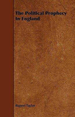 The Political Prophecy in England (Paperback)