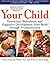 Your Child by American Academy Of Child &...