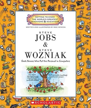 Steve Jobs & Steve Wozniak: Geek Heroes Who Put the Personal in Computers (Getting to Know the World's Greatest Inventors & Scientists)