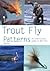 Trout Fly Patterns: An International Guide to 300 Flies