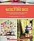 Little Bits Quilting Bee: 20 Quilts Using Charm Packs, Jelly Rolls, Layer Cakes, and Fat Quarters