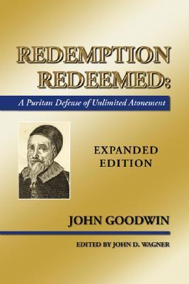 Redemption Redeemed: A Puritan Defense of Unlimited Atonement, Expanded Edition (Paperback)