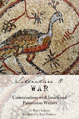 Literature and War: Conversations with Israeli and Palestinian Writers (Paperback)