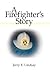 A Firefighter's Story by Jerry Lindsay