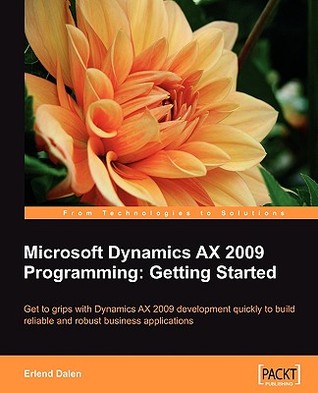 Microsoft Dynamics AX 2009 Programming: Getting Started (Paperback)