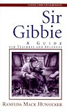 Sir Gibbie: A Guide for Teachers and Students (Classics for Young Readers)