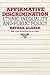 Affirmative Discrimination: Ethnic Inequality and Public Policy