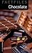 Chocolate (Oxford Bookworms Library Factfiles: Stage 2: Level 2: 700-Word Vocabulary)