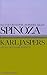 Spinoza: Rationalist Metaphysics and Philosophy―Great Philosophers Series by Karl Jaspers