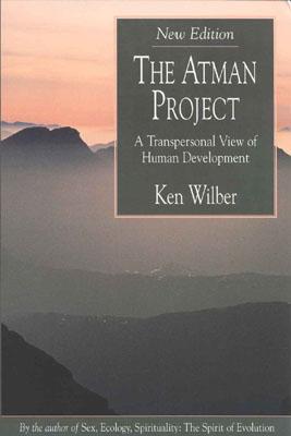 The Atman Project: A Transpersonal View of Human Development (Paperback)