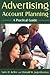 Advertising Account Planning by Larry D. Kelley