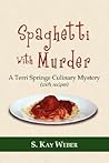 Spaghetti With Murder: A Terri Springe Culinary Mystery (with recipes) (Terri Springe Culinary Mysteries (Paperback))