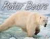 Polar Bears (Animal Predators) Polar Bears (Animal Predators)