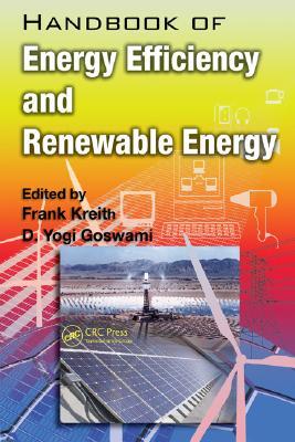 Handbook of Energy Efficiency and Renewable Energy (Mechanical and Aerospace Engineering Series)
