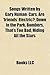 Songs Written by Gary Numan: Cars, Are 'friends' Electric?, Down in the Park, Bombers, That's Too Bad, Hiding All the Stars