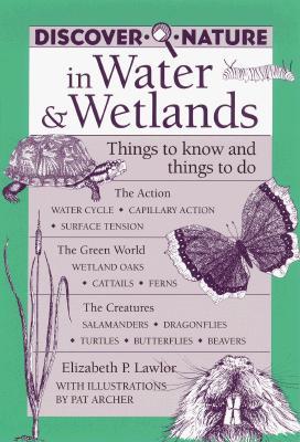 Discover Nature in Water & Wetlands (Discover Nature Series)