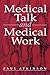 Medical Talk and Medical Work by Paul Anthony Atkinson
