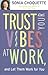 Trust Your Vibes At Work, A...