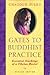 Gates to Buddhist Practice:...