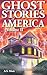 Ghost Stories of America, Vol. 2 by A.S. Mott
