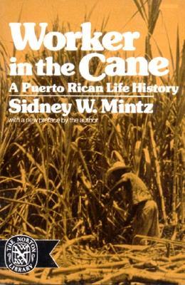 Worker in the Cane: A Puerto Rican Life History (Paperback)