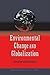 Environmental Change and Globalization by Robin Leichenko