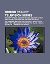 British Reality Television Series: Big Brother 2009, Big Brother 2008, Big Brother 2007, Dancing on Ice, Coach Trip, the X Factor