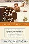 Not Fade Away by Laurence Shames
