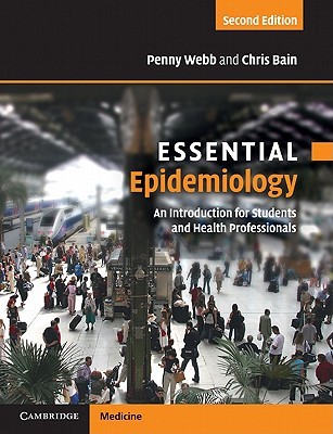 Essential Epidemiology: An Introduction for Students and Health Professionals (Essential Medical Texts for Students and Trainees)