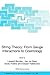 String Theory: From Gauge I...