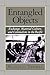 Entangled Objects: Exchange, Material Culture, and Colonialism in the Pacific