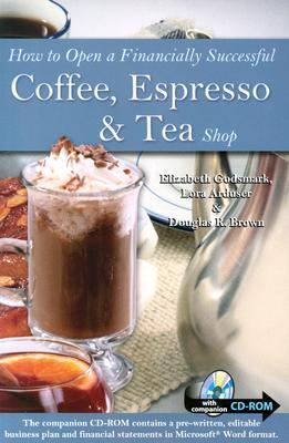 How to Open a Financially Successful Coffee, Espresso & Tea Shop: With Companion CD-ROM (Paperback)