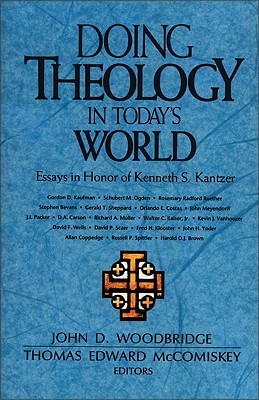 Doing Theology in Today's World: Essays in Honor of Kenneth S. Kantzer (Paperback)