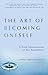 The Art of Becoming Oneself by James P. Brennan