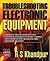 Troubleshooting Electronic Equipment by R.S. Khandpur