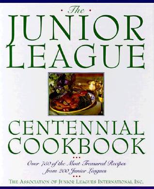 Junior League Centennial Cookbook (Hardcover)