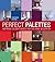 Perfect Palettes: Inspirational Colour Schemes for the Home Decorator. by Stephanie Hoppen