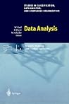 Data Analysis: Scientific Modeling and Practical Application (Studies in Classification, Data Analysis, and Knowledge Organization)