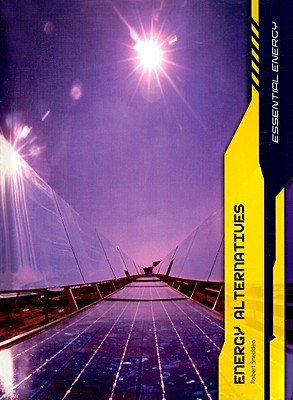 Energy Alternatives (Essential Energy/2nd Edition)