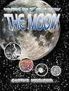 The Moon: Earth's Neighbor (Exploring Our Solar System)