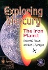 Exploring Mercury: The Iron Planet (Springer Praxis Books)