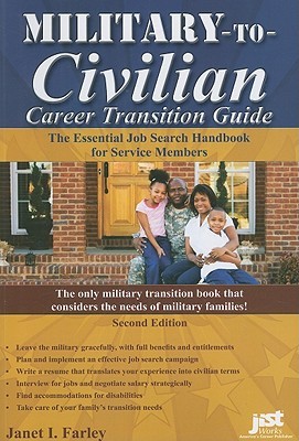 Military-to-Civilian Career Transition Guide: The Essential Job Search Handbook for Service Members