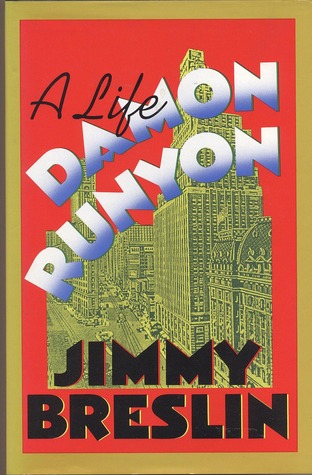 Damon Runyon by Jimmy Breslin